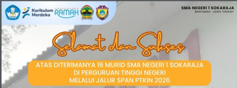16 MURID SMA NEGERI 1 SOKARAJA DITERIMA DIPERGURUAN TINGGI NEGERI MELALUI JALUR SPAN PTKIN 2026